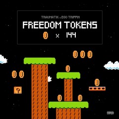 Freedom Tokens (prod.EgoTrippin)