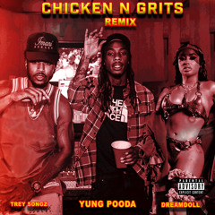 Chicken N Grits (feat. Trey Songz) - Remix
