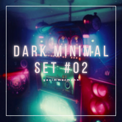Dark Minimal Techno Set #2 - 18.06.2023