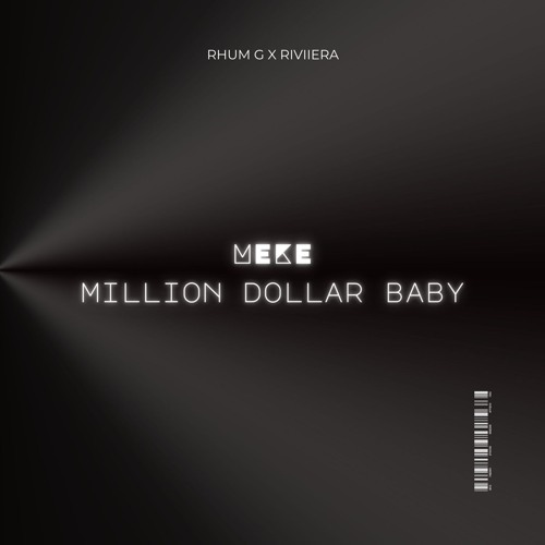 Meke (RHUMG x RIVIIERA "Million Dollar Baby" Edit) (FILTRED)