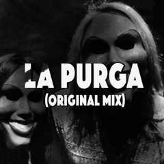 LA PURGA (Original Mix) Cristobal Chaves, MATTNEZZ