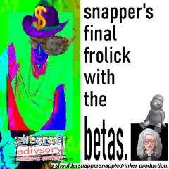 Snapper's Final Frolick with the Betas