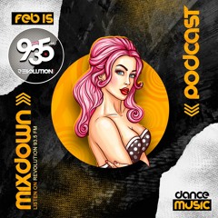 The Mixdown Podcast @ Revolution Miami 93.5 / Feb 15 [Dance Music]