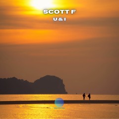 Scott F - U & I [sample]