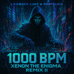 System Overload - Laidback Luke & Nostalgix - 1000 BPM (Xenon the Enigma Remix II)