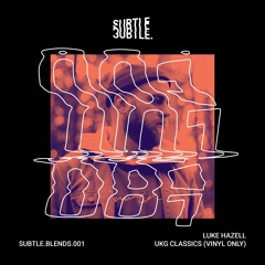 SUBTLE.BLENDS.001 - Luke Hazell UKG Classics (Vinyl Only)