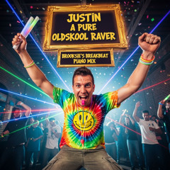 Justin the Oldskool Raver- Brooksies Breakbeat Piano MIX