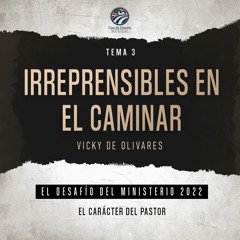 Vicky de Olivares - Irreprensibles en el caminar