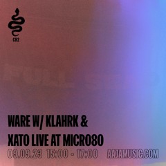 WARE w/ Klahrk & Xato Live At Micro80 - Aaja Channel 2 - 09 09 23