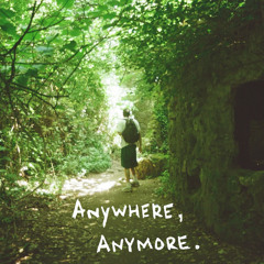 Anywhere, Anymore.