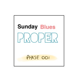 Sunday Blues Proper  - 4:4:24, 2.34 AM
