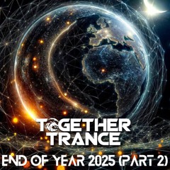Together Trance End Of Year 2025 (Part 2)