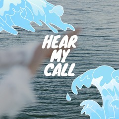 Hear My Call