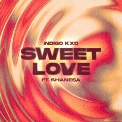 Sweet Love ft shanesa