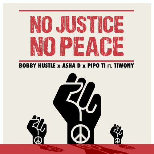 No Justice No Peace (feat. Tiwony)
