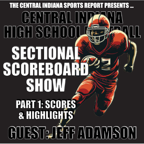 Week 10 HS Football Scoreboard Show, Part 1 (Guest: Eastbrook Head Coach Jeff Adamson, 2.67.7)