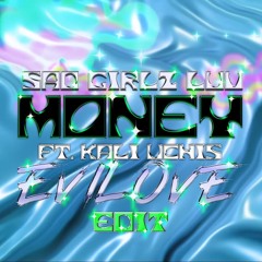 Amaarae - SAD GIRLZ LUV MONEY (EVILOVE Edit) **FREE DL**