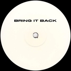 Bring it Back (Free Download)