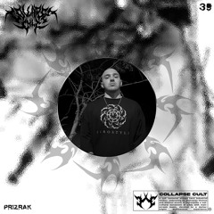 COLLAPSECAST #39 | PRIZRAK (BOCHKA SET)