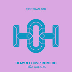 HLS315 DEM2 & Edgvr Romero - Pińa Colada (Original Mix)