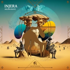 Aglaia Rave - Injera (Cafe De Anatolia)