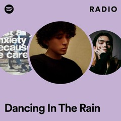 Dancing In The Rain Radio