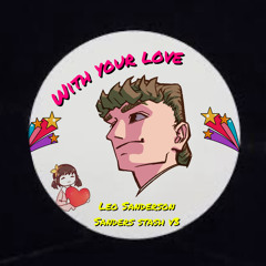 With Your Love - Leo Sanderson (Sanders Stash V3) BANDCAMP