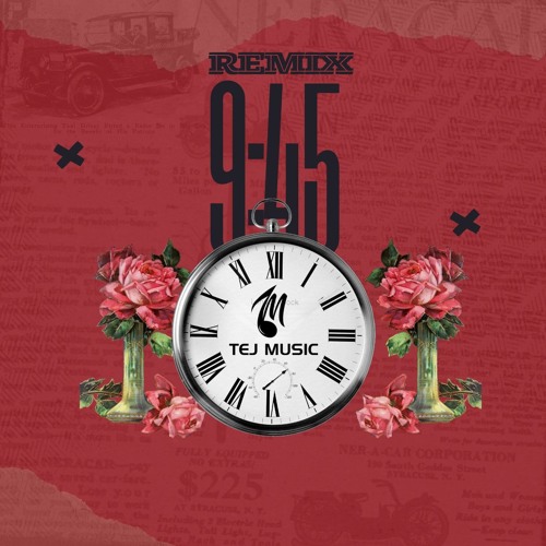 9:45 Remix - Tej Music