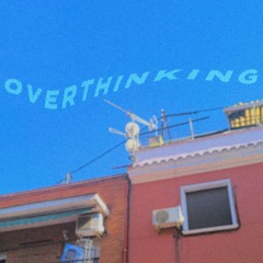 Cabrero - Overthinking [001]