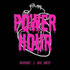 POWER HOUR - SONIC | DJ SET