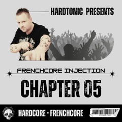 Hardtonic @ Frenchcore Injection Chapter 05