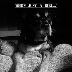 SHE'S JUST A GIRL!