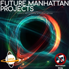 Future Manhattan Projects (Narration Only)