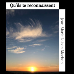 Qu'ils te reconnaissent