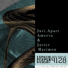 Radio Show #09 - Javi .Apart, Ameeva & Javier Marimon