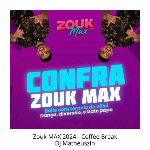 Dj Matheuszin - Coffee Break - Zouk MAX 2024