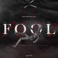 Fool (feat. Umar)