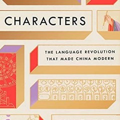 [PDF] ❤️ Read Kingdom of Characters: The Language Revolution That Made China Modern by  Jing Tsu