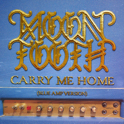 Carry Me Home (Blue Amp Version)