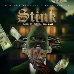 Stink (feat. DiDi Don)
