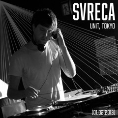 Svreca - Unit, Tokyo (01.02.2013)