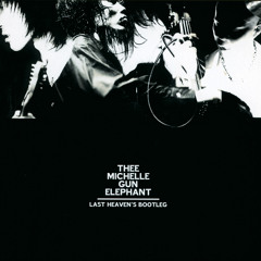 Stream Thee Michelle Gun Elephant music | Listen to songs, albums