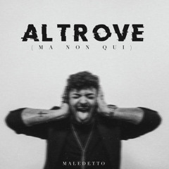 ALTROVE (MA NON QUI)