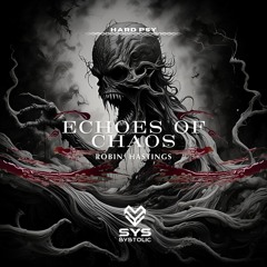 PREMIERE | Robin Hastings - Echoes Of Chaos [Systolic Records]