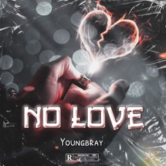 youngbray - No love