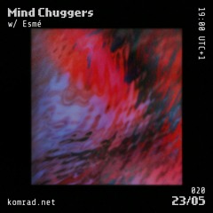 Mind Chuggers 006 w/ Esmé