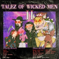 TALEZ OF WICKED MEN II (FULL EP)