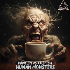 Hamelin vs. Kalifish - Human Monsters (176 - OUT NOW!!!)
