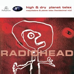 Stream High and Dry by Radiohead | Listen online for free on