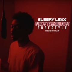 FUK U TALKIN BOUT (Freestyle)